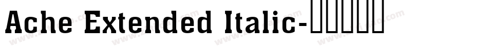 Ache Extended Italic字体转换